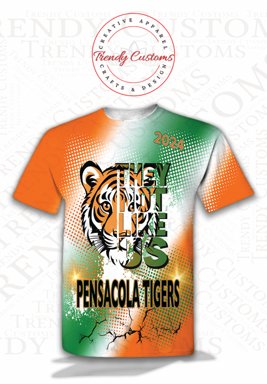 Pensacola Tigers - They Not Like Us